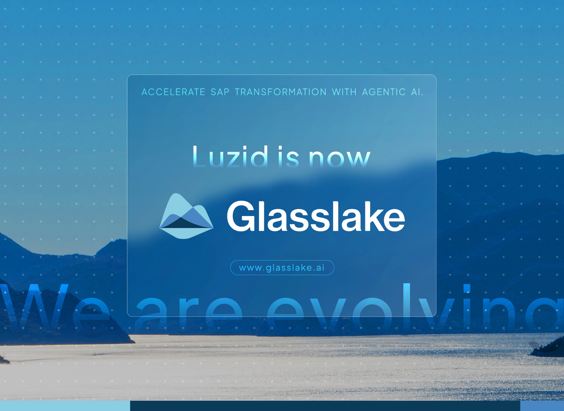 Luzid is now Glasslake — We are evolving